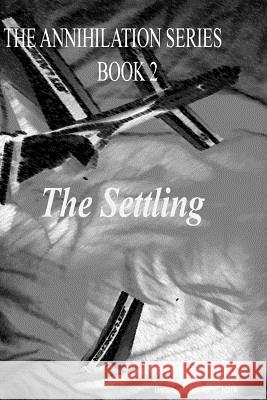 Annihilation Series: The Settling