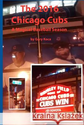 The 2016 Chicago Cubs: A Magical Baseball Season