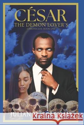 Cesar: The Demon Lover's Chronicles - Book 1: Cesar: The Demon Lover's Chronicles - Book 1