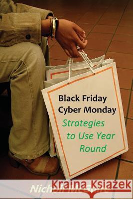 Black Friday, Cyber Monday Strategies to Use Year Round
