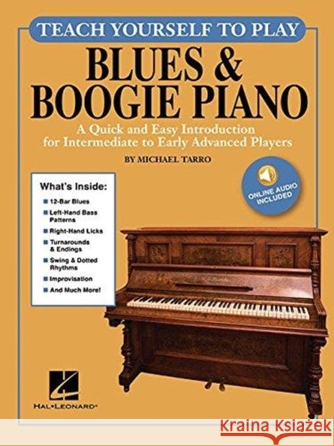 Teach Yourself to Play Blues & Boogie Piano: A Quick and Easy Introduction for Intermediate to Early Advanced Players