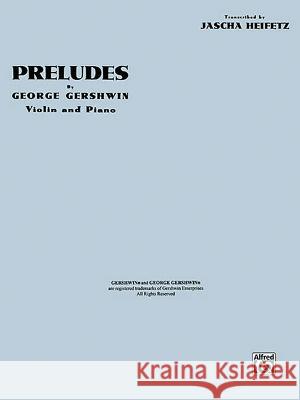 Preludes: For Violin and Piano Transcribed by Jascha Heifetz