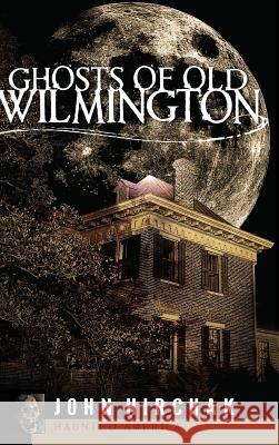 Ghosts of Old Wilmington