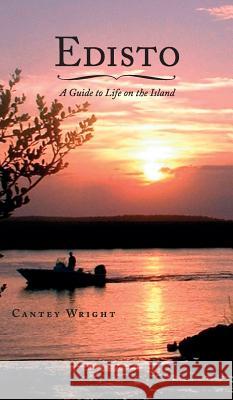 Edisto: A Guide to Life on the Island