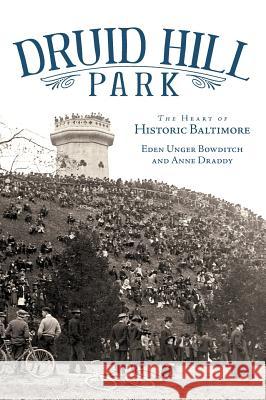 Druid Hill Park: The Heart of Historic Baltimore