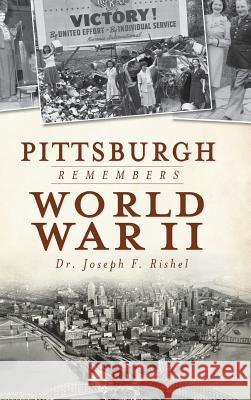 Pittsburgh Remembers World War II