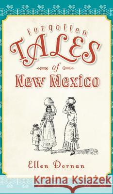 Forgotten Tales of New Mexico