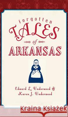 Forgotten Tales of Arkansas