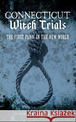 Connecticut Witch Trials: The First Panic in the New World