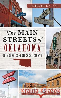 The Main Streets of Oklahoma: Okie Stories from Every County