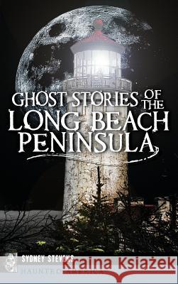 Ghost Stories of the Long Beach Peninsula