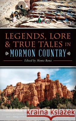 Legends, Lore & True Tales in Mormon Country