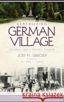Remembering German Village: Columbus, Ohio's Historic Treasure