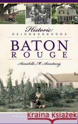 Historic Neighborhoods of Baton Rouge