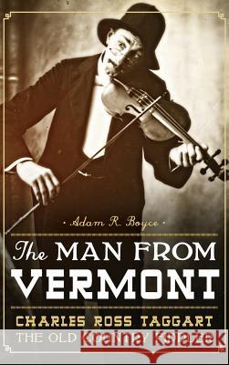 The Man from Vermont: Charles Ross Taggart: The Old Country Fiddler