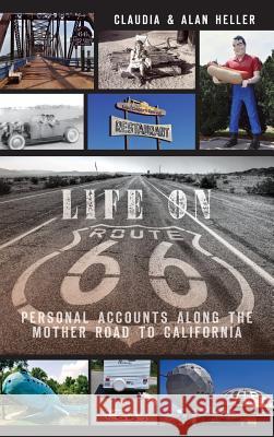 Life on Route 66: Personal Accounts Along the Mother Road to California