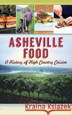 Asheville Food: A History of High Country Cuisine