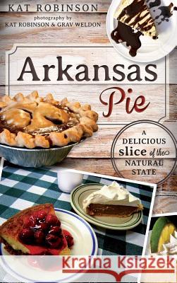 Arkansas Pie: A Delicious Slice of the Natural State