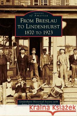 From Breslau to Lindenhurst: 1870 to 1923