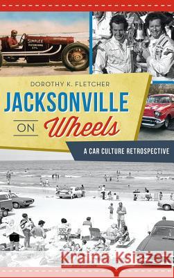 Jacksonville on Wheels: A Car Culture Retrospective