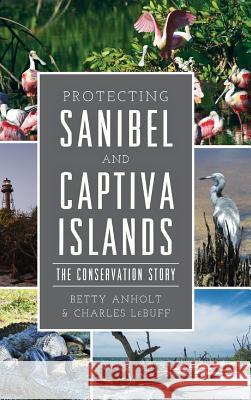 Protecting Sanibel and Captiva Islands: The Conservation Story