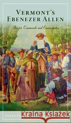 Vermont's Ebenezer Allen: Patriot, Commando and Emancipator
