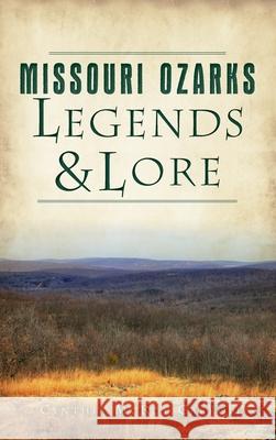 Missouri Ozarks Legends and Lore