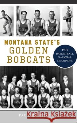 Montana State's Golden Bobcats: 1929 Basketball National Champions