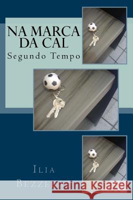 Na Marca da Cal: Segundo Tempo