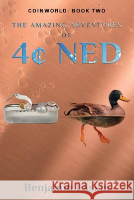 The Amazing Adventures of 4[ Ned: Coinworld: Book Two