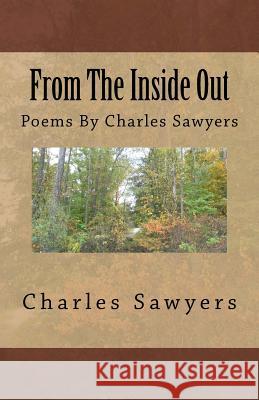 From The Inside Out: Poems By Charles Sawyers