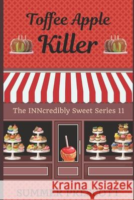 Toffee Apple Killer: Book 11 in the Inncredibly Sweet Series