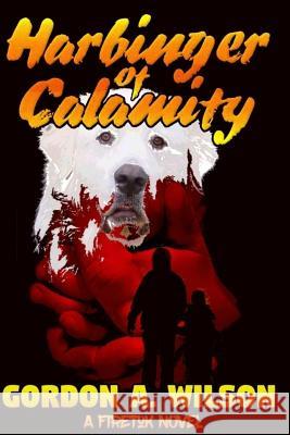Harbinger of Calamity: A Firetok Novel