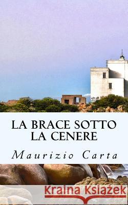 La Brace Sotto La Cenere