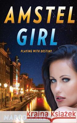 Amstel Girl: Playing with Destiny