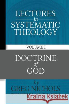 Lectures in Systematic Theology: Doctrine of God
