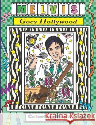 Melvis Goes Hollywood: Coloring Book