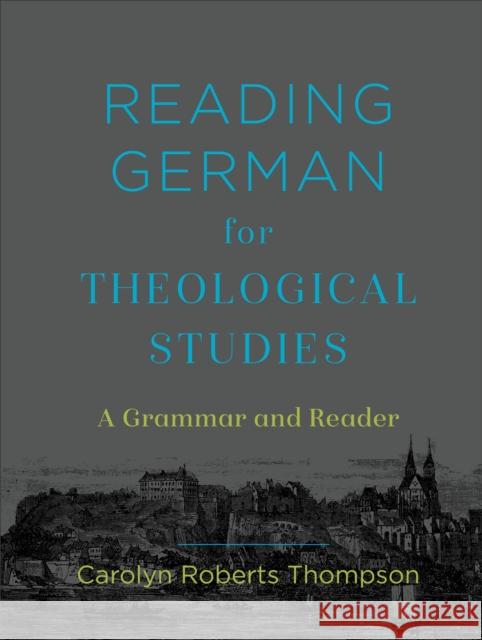 Reading German for Theological Studies – A Grammar and Reader
