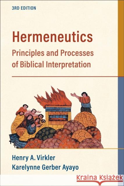 Hermeneutics: Principles and Processes of Biblical Interpretation