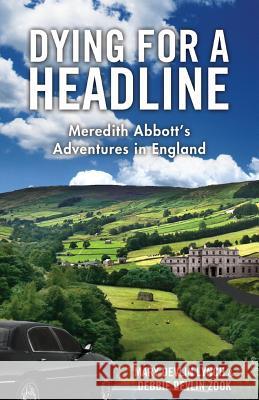 Dying for a Headline: Meredith Abbott's Adventures in England