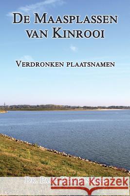 De Maasplassen van Kinrooi: Verdronken plaatsnamen