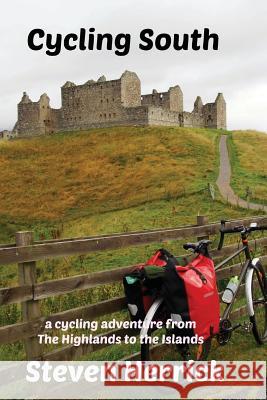 Cycling South: a cycling adventure from The Highlands to the Islands