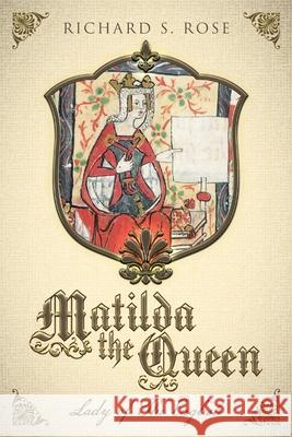 Matilda The Queen: Lady of The English