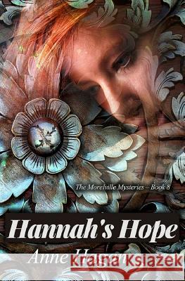 Hannah's Hope: The Morelville Mysteries - Book 8