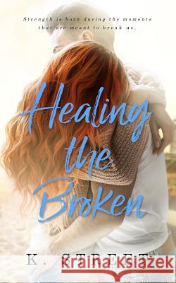 Healing the Broken