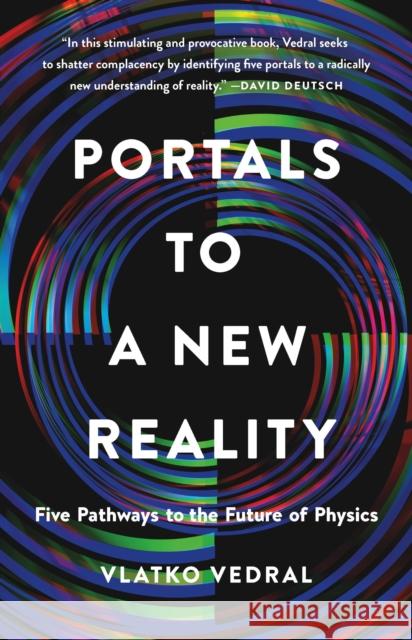 Portals to a New Reality: Five Pathways to the Future of Physics