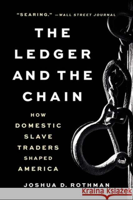 The Ledger and the Chain: How Domestic Slave Traders Shaped America