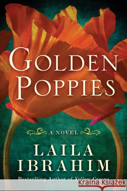 Golden Poppies: A Novel