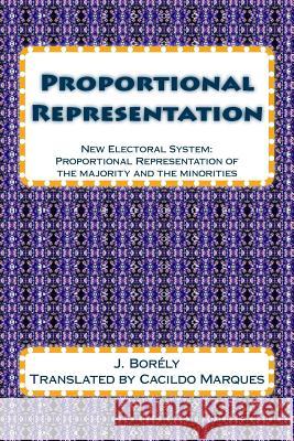 Proportional Representation: New Electoral System: Proportional Representation of the majority and the minorities