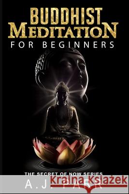 Buddhist Meditation for Beginners: (Understanding Dalai Lama, Eckhart Tolle, Jiddu Krishnamurti & Alan Watts)